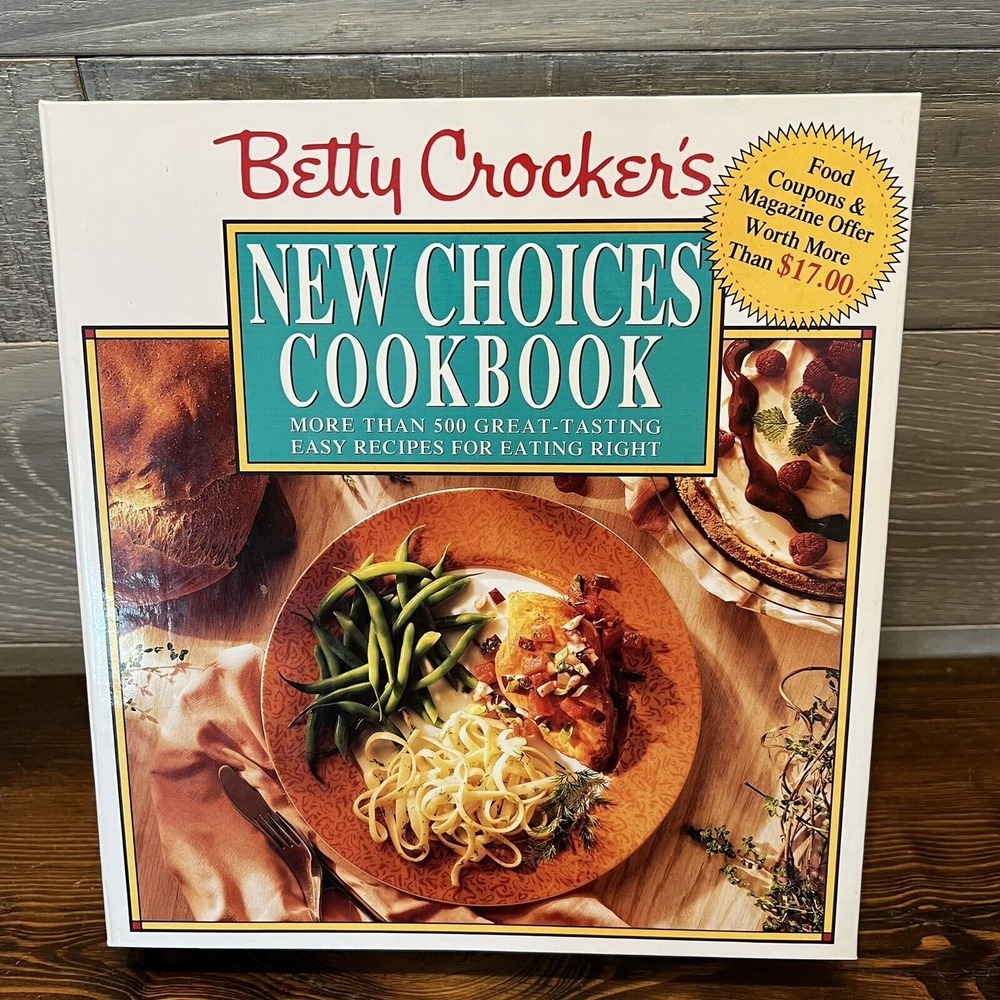 Betty Crocker's New Choices Cookbook by Carolyn B. Mitchell and Betty Crocker...